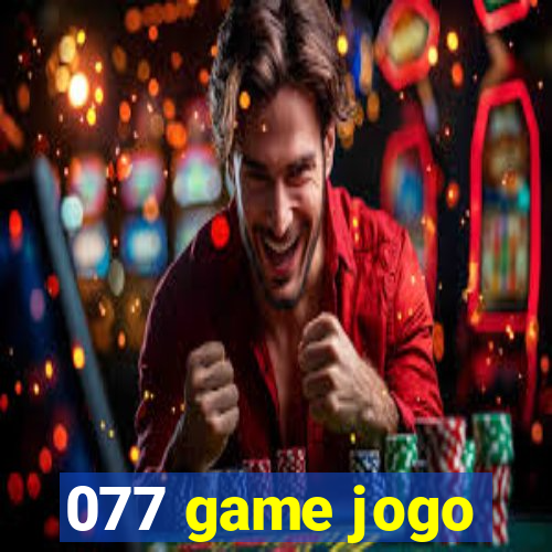 077 game jogo